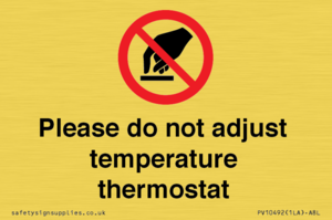 Please do not adjust temperature thermostat